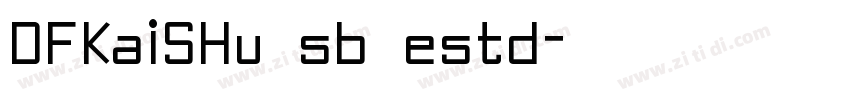 DFKaiSHu sb estd字体转换